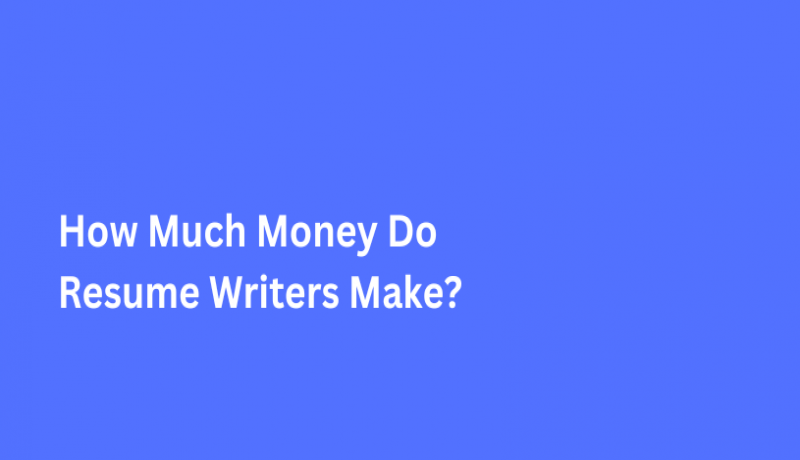 How Much Money Do Resume Writer Make?