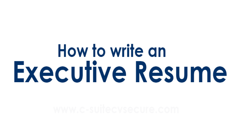 How to Write an Executive Resume