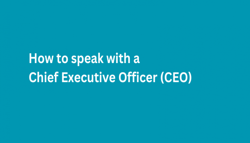 How to Speak with a CEO