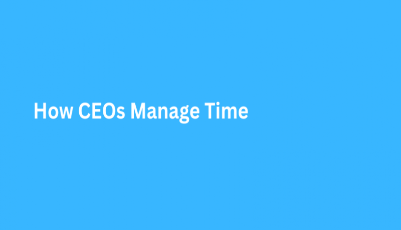 How CEOs Manage Time